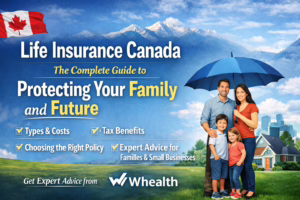 Life Insurance Canada: The Complete Guide to Protecting Your Family and Future